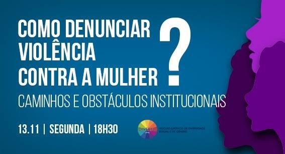 Cartaz: Como Denunciar Violência contra a Mulher: caminhos e obstáculos institucionais