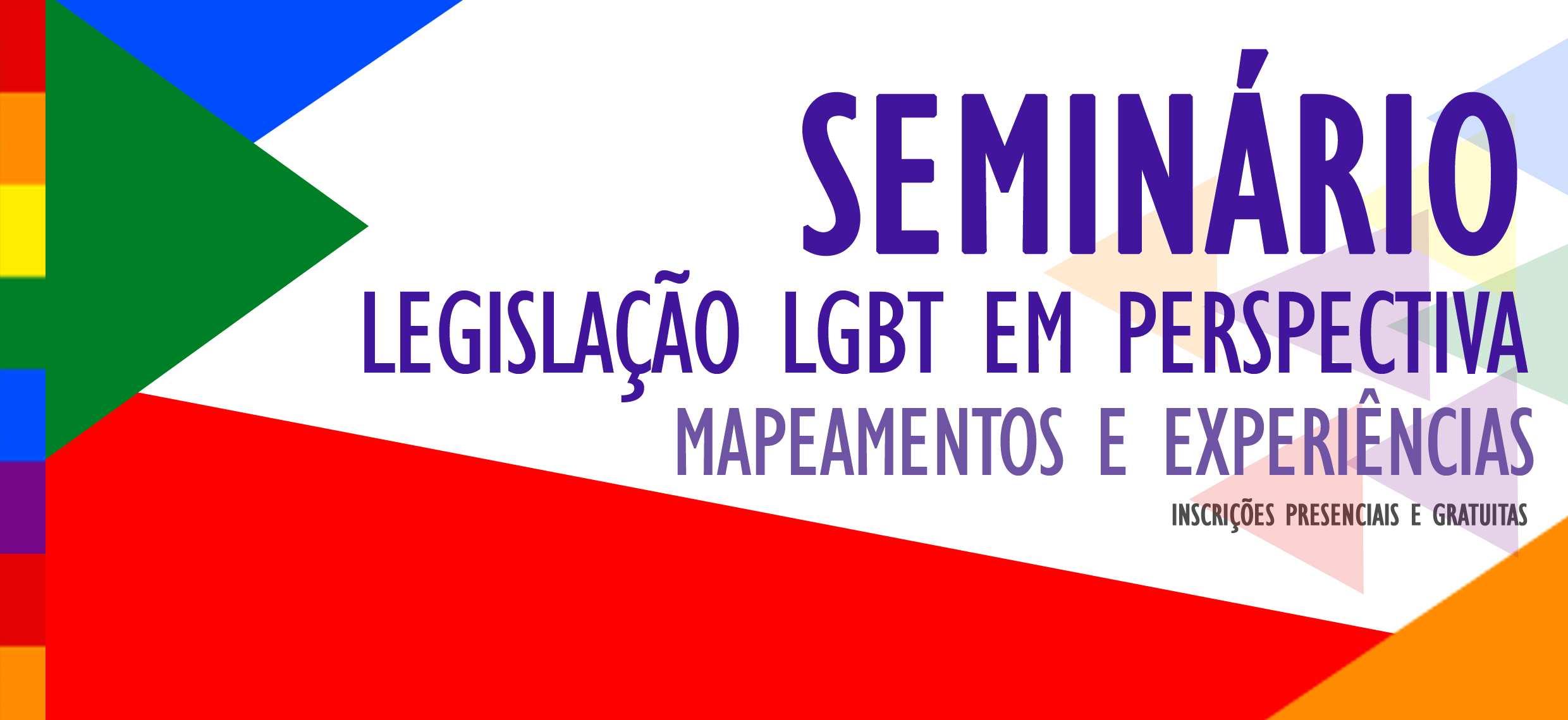 Cartaz: I Seminário Legislação LGBT em Perspectiva: mapeamentos e experiências