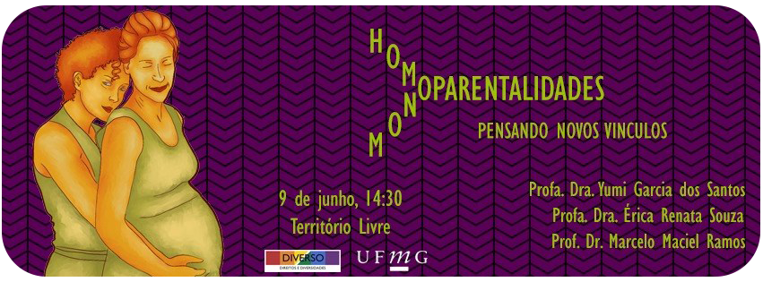 Cartaz: Homoparentalidades e Monoparentalidades: pensando novos vínculos