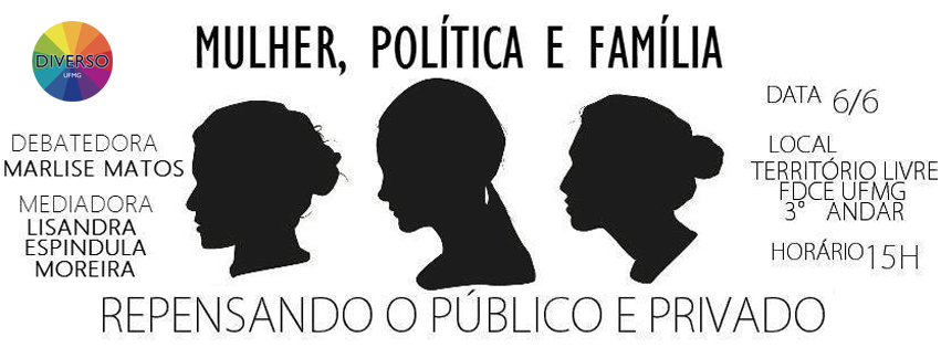 Cartaz: Mulher, Política e Família: repensando o público e o privado